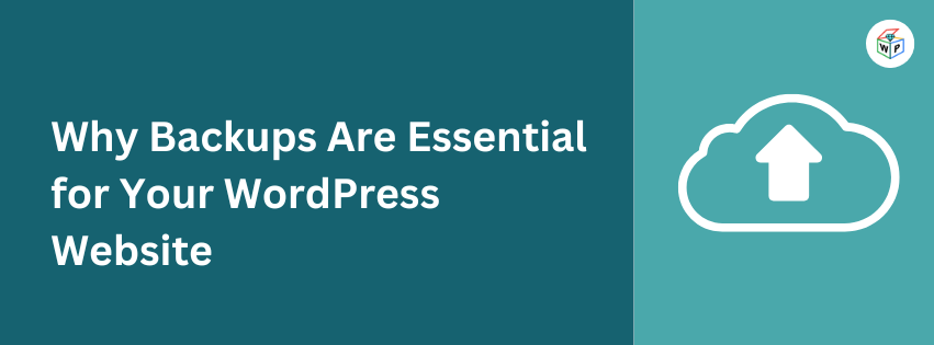 Why Backups Are Essential for Your WordPress Website